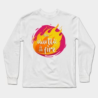 This Auntie is On Fire Funny Hot Long Sleeve T-Shirt